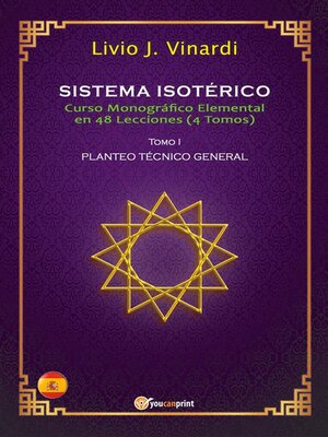 cover image of SISTEMA ISOTÉRICO &#8211; Curso Monográfico Elemental en 48 Lecciones &#8211; Tomo I (EN ESPAÑOL)